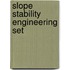 Slope stability engineering set