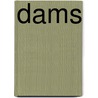 Dams by Sharma, V. M.