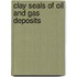 Clay Seals of Oil and Gas Deposits