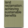 Land reclamation: achieving sustainable benefits door International Affiliation of Land Reclam