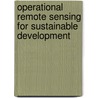 Operational remote sensing for sustainable development door Molenaar M.