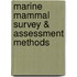Marine Mammal Survey & Assessment Methods