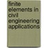 Finite Elements in Civil Engineering Applications
