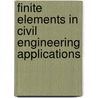 Finite Elements in Civil Engineering Applications door Peter Hendriks