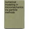 Numerical modeling in micromechanics via particle methods door R. Hart