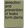Detection and prevention of leaks form dams by L. Araguas