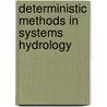 Deterministic Methods in Systems Hydrology door O'Kane, J. P.