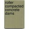 Roller Compacted Concrete Dams door L. Berga