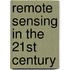 Remote Sensing in the 21st Century