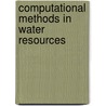 Computational Methods in Water Resources door Onbekend
