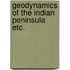 Geodynamics of the indian peninsula etc.