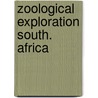 Zoological exploration south. africa by Rookmaker