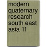 Modern quaternary research south east asia 11 door Onbekend