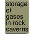 Storage of gases in rock caverns
