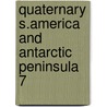 Quaternary s.america and antarctic peninsula 7 by Unknown