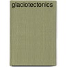 Glaciotectonics door Croot D. G.