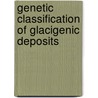 Genetic classification of glacigenic deposits door Goldthwait
