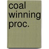 Coal winning proc. by Unknown