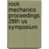 Rock mechanics proceedings 28th us symposium door Onbekend