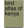 Bird atlas of kenya door Lewis