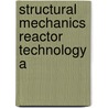 Structural mechanics reactor technology a by Rudolf Wittmann