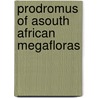 Prodromus of asouth african megafloras by Terry Anderson
