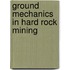 Ground mechanics in hard rock mining