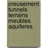 Creusement tunnels terrains meubles aquiferes by George Legrand