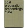 Coal preparation proceedings 1984 by Unknown