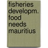 Fisheries developm. food needs mauritius by Paul
