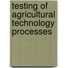 Testing of agricultural technology processes door Onbekend