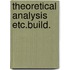 Theoretical analysis etc.build.