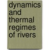 Dynamics and thermal regimes of rivers door Onbekend