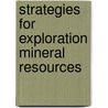 Strategies for exploration mineral resources door Onbekend