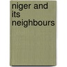 Niger and its neighbours door Onbekend