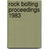 Rock bolting proceedings 1983
