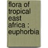 Flora of Tropical East Africa : Euphorbia