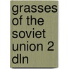 Grasses of the soviet union 2 dln by Unknown