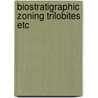 Biostratigraphic zoning trilobites etc door Rozova