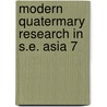Modern quatermary research in s.e. asia 7 door Onbekend