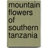 Mountain flowers of southern tanzania