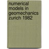 Numerical models in geomechanics zurich 1982 door R. Dungar
