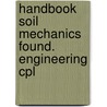 Handbook soil mechanics found. engineering cpl door Onbekend