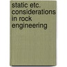 Static etc. considerations in rock engineering door R.K. Brummer