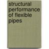 Structural performance of flexible pipes door Onbekend
