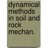 Dynamical methods in soil and rock mechan. by Unknown