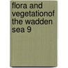 Flora and vegetationof the wadden sea 9 door Onbekend