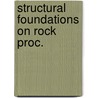 Structural foundations on rock proc. door Onbekend