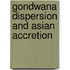 Gondwana dispersion and Asian accretion