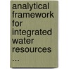 Analytical Framework for Integrated Water Resources ... by Van Hofwegen, Paul J.M.